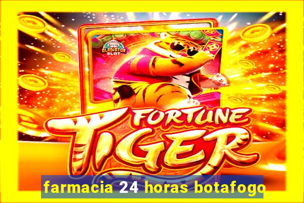 farmacia 24 horas botafogo